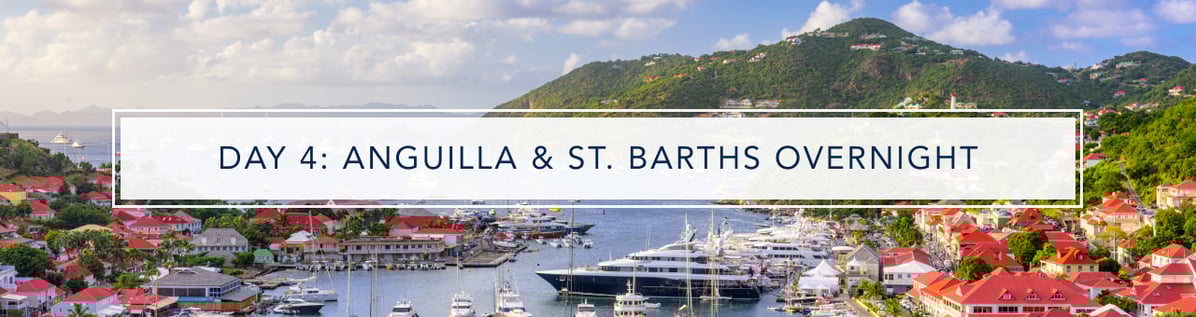 Day 4 - ANGUILLA & ST. BARTHS OVERNIGHT 12548