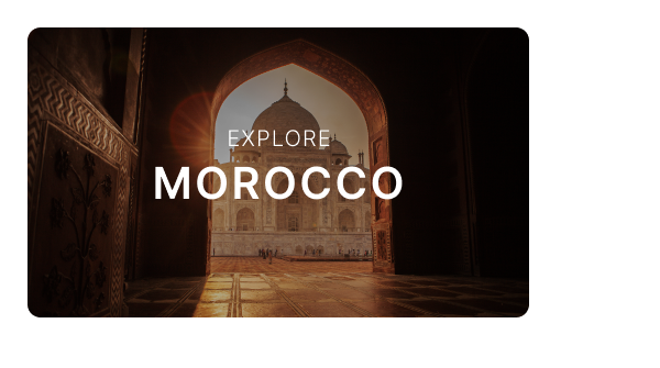 Explore Morocco