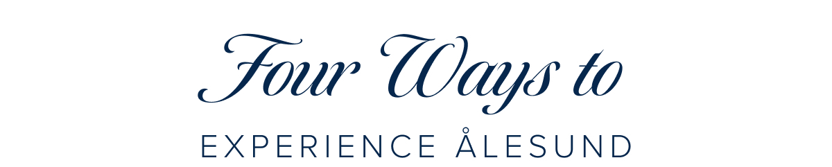 4 Ways to Experience Alesund